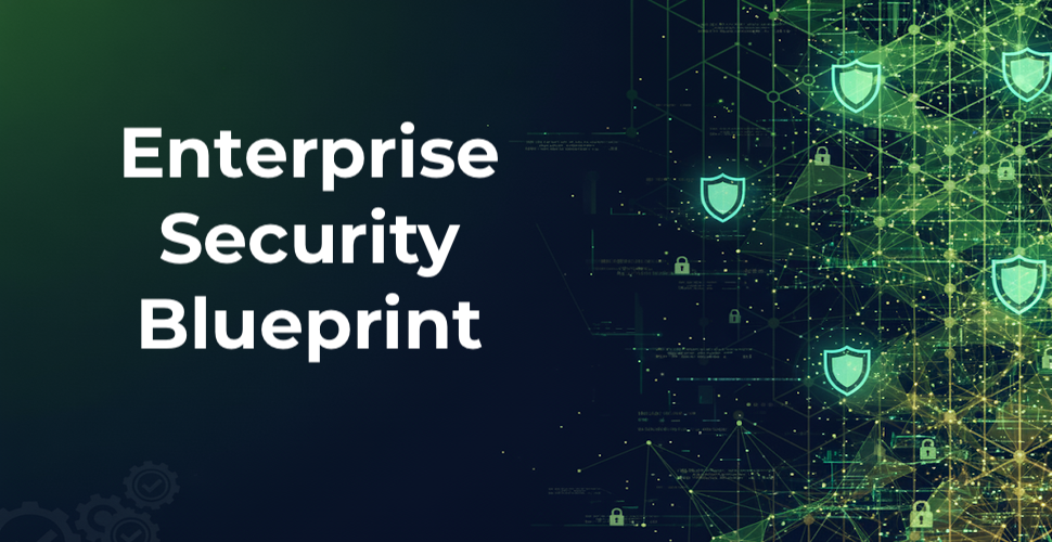 Enterprise Security Blueprint